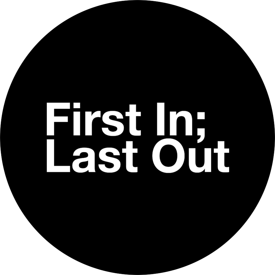 First In Last Out