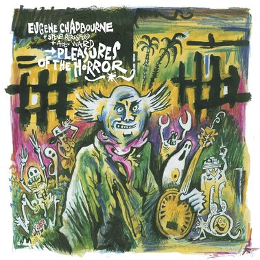 Pleasures Of The Horror by Eugene Chadbourne, Steve Beresford, and Alex Ward