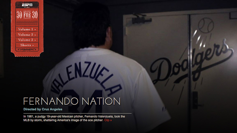 Director: Cruz Angeles
Director of Photography: Naiti Gámez
Film website: http://espn.go.com/30for30/film?page=fernando-nation